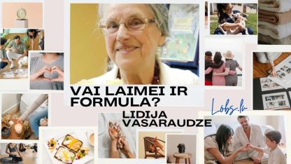 Attēls rakstam: Lidija Vasaraudze: Vai laimei ir formula?