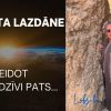 Attēls rakstam: Sanita Lazdāne: Sāc veidot savu dzīvi pats