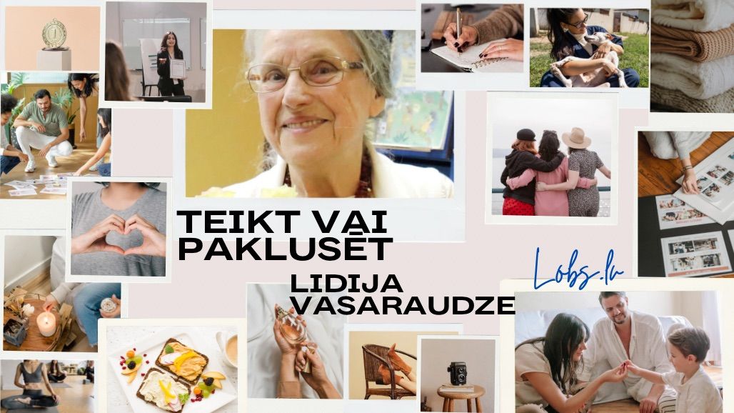Lidija Vasaraudze: Teikt vai paklusēt